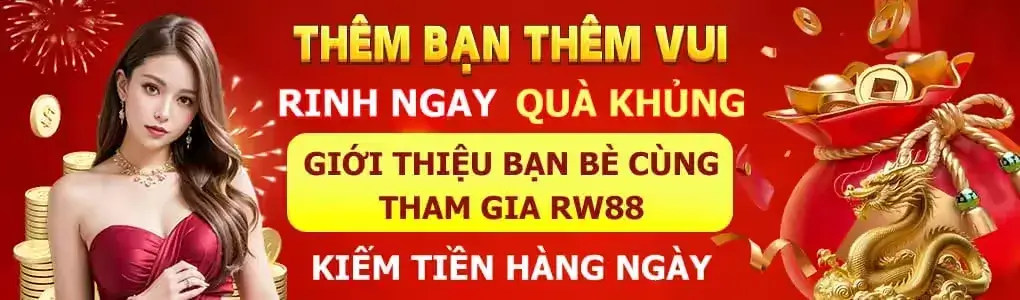 Rw8800 giới thiệu bạn bè tham gia nhận ưu đãi